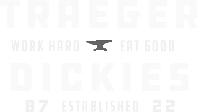 Traeger and Dickies. Work Hard, Eat Good.